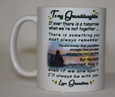 TO MY GRANDDAUGHTER- I'll always be with you- LOVE Grandma White 11oz Coffee Mug