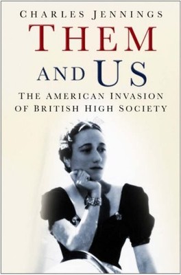 Them and Us: The American Invasion of British High Society,Charl