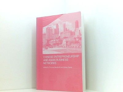 Chinese Entrepren & Asian Business Networks - SEA NIP Menkhoff, Thomas und Gerke