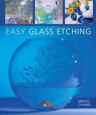 Easy Glass Etching, Marliss Cornett, Used; Good Book