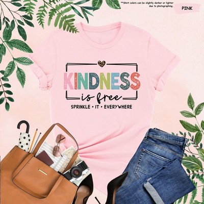 Kindness is Free Sprinkle It Everywhere Shirt  Kindness Shirt  Positive Saying