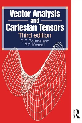 P C Kendall (u. a.) | Vector Analysis and Cartesian Tensors, Third edition