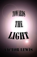 Towards The Light Victor Lewis Taschenbuch Kartoniert / Broschiert Englisch 2003