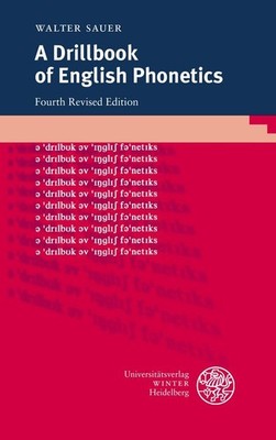 A Drillbook of English Phonetics (Sprachwissenschaftlich  | Sauer, Walter | Buch