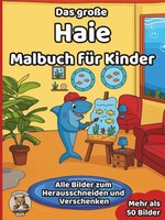 Haie Malbuch FüR Kinder Ab 3 Jahren, 50 Ausmalbilder, Tier-Malbuch