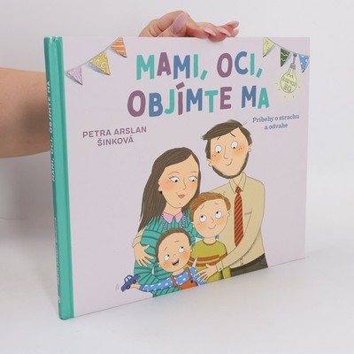 Mami, oci, objímte ma  |  Petra Arslan Šinková