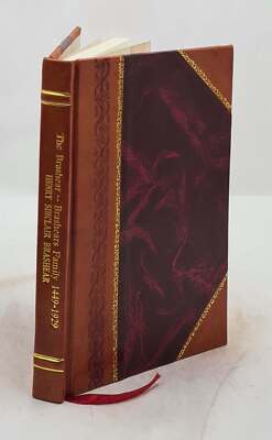 The Brashear-Brashears Family, 1449-1929, By Henry Sinclair Bras [Leather Bound]