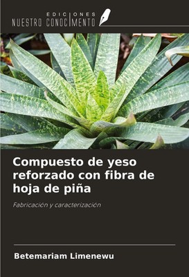Compuesto de yeso reforzado con fibra de hoja de piña Betemariam Limenewu Buch