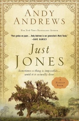 Just Jones: Sometimes a Thing Is Impossible . . . Until It Is Actually Done (A N