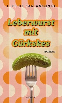 Leberwurst mit Gürkskes: Roman von de San Antonio, ... | Buch | Zustand sehr gut