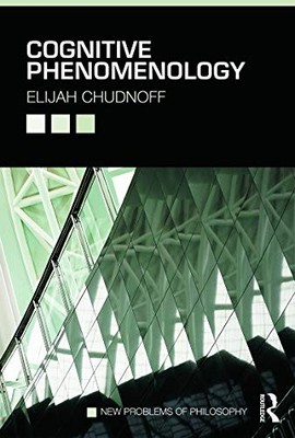 Cognitive Phenomenology (New Problems of Philosophy) - Paperback NEW Chudnoff, E