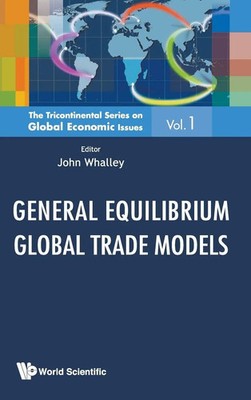 GENERAL EQUILIBRIUM GLOBAL TRADE MODELS | Whalley John | Buch | Gebunden | 2012