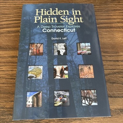 Hidden in Plain Sight : A Deep Traveler Explores Connecticut Signed Inscribed