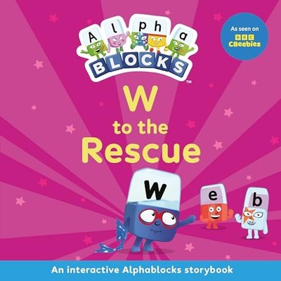 Sweet Cherry Publish - W to the Rescue  An Interactive Alphablocks Sto - H245z
