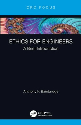 Ethics for Engineers | A Brief Introduction | Anthony F. Bainbridge | Buch