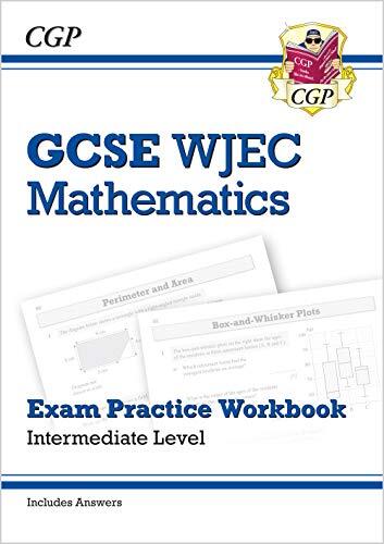 WJEC GCSE Maths Exam Practice Workbook: Intermediate (includes A