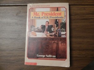 Mr. President A Book of US Presidents, George E. Sullivan (1989,Trade Paperback)