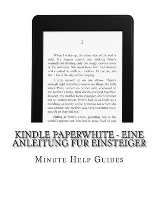 Kindle Paperwhite - Eine Anleitung fur Einsteiger by Minute Help Guides (German)