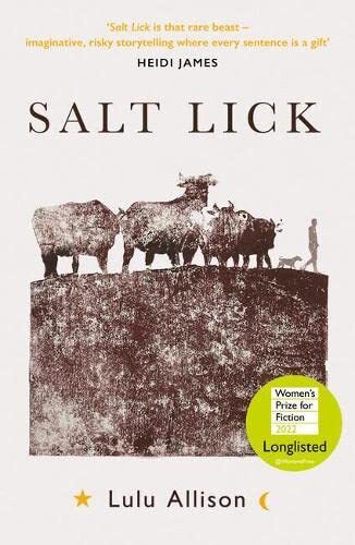 Salt Lick: Longlisted for the Women's Prize for Fiction 2022-Lul