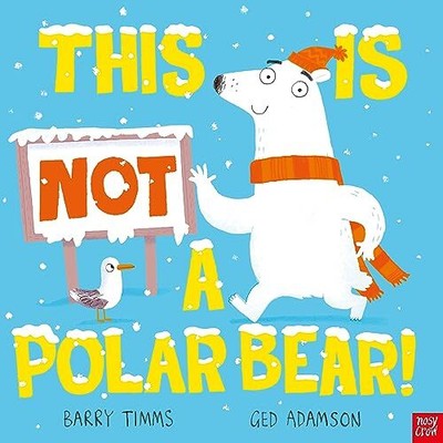This is NOT a Polar Bear!, Barry Timms