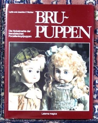 BRU-PUPPEN - L. UND J . F. RICHTER - 103 SEITEN IN FARBE - SELTEN!!!  L. MAGICA