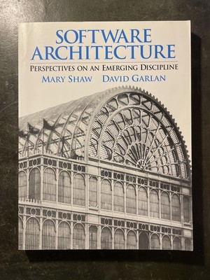 Software Architecture: Perspectives on an Emerging Discipline