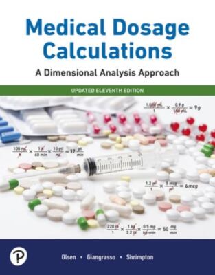 Medical Dosage Calculations : A Dimensional Analysis Approach, Paperback by O...