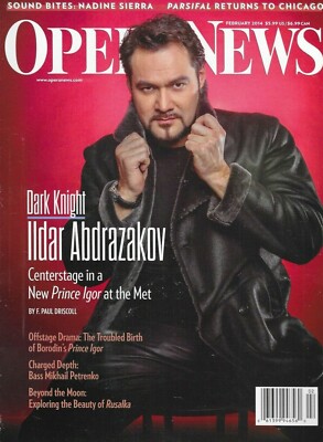 Opera News Magazine Ildar Abdrazakov Borodin Prince Igor Nadine Sierra 2014 .
