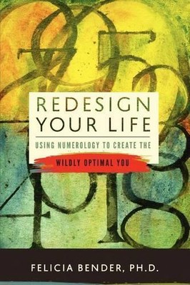 Felicia Bender Ph D Redesign Your Life (Paperback)