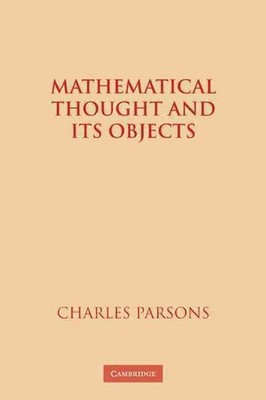 Mathematical Thought and its Objects by Charles Parsons (English) Paperback Book