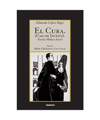 El Cura. [Caso de incesto]., Eduardo Lopez Bago