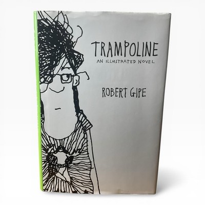Trampoline By Robert Gipe -   Hardcover -  Illustrated Novel