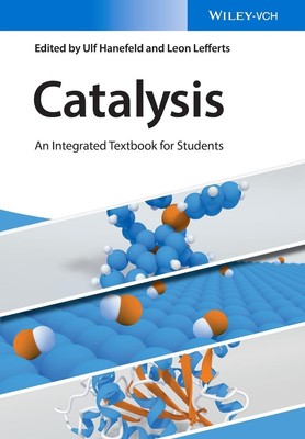 Catalysis | An Integrated Textbook for Students | Ulf Hanefeld (u. a.) | Buch