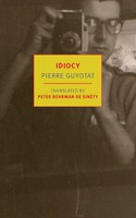 Idiocy | Pierre Guyotat | Englisch | Taschenbuch | Einband - Flex.(Paperback)
