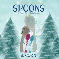 Spoons | A Family Story Of Enduring Loss | J. Corn | Taschenbuch | Englisch
