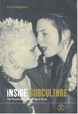 Inside Subculture : The Postmodern Meaning of Style Paperback Dav