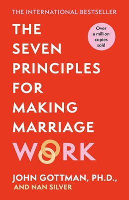 The Seven Principles For Making Marriage Work Book by John Gottma | Gottman John