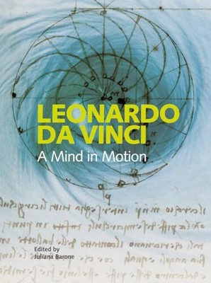 Leonardo da Vinci: A Mind in Motion, Juliana Barone