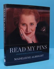 READ MY PINS BY MADELEINE ALBRIGHT, SIGNED-INSCRIBED-PERSONALIZED
