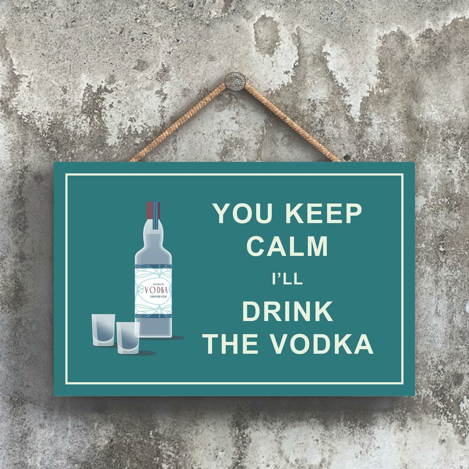 KEEP CALM DRINK VODKA COMICAL WOODEN HANGNING ALCOHOL THEME PLAQUE