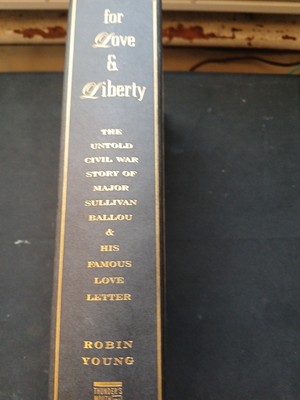 For Love And Liberty Untold Story Of Major Sullivan Ballou Book
