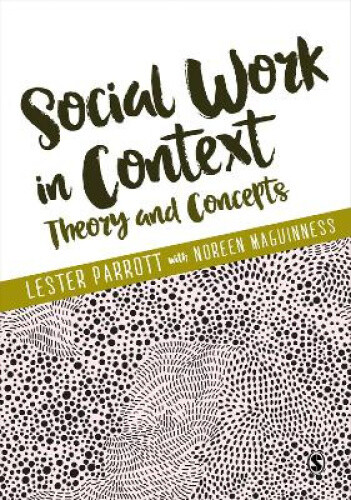 Thumbnail - Social Work In Context: Theory And Concepts By Parrott, Lester