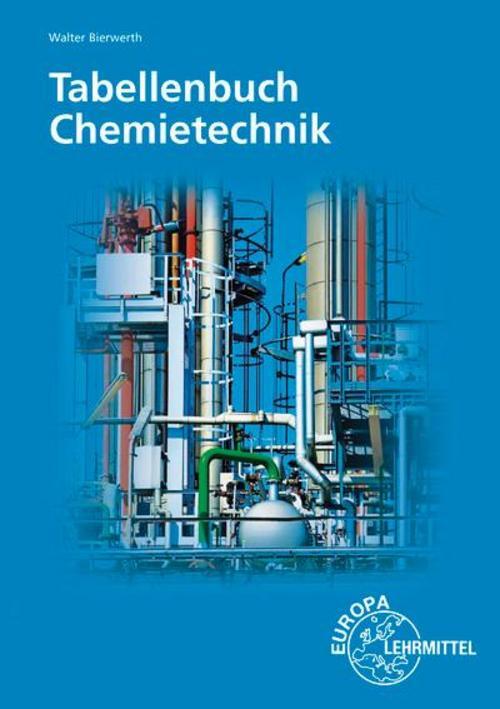 Thumbnail - Tabellenbuch Chemietechnik: Daten - Formeln - Normen - Vergleichende