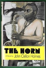 Holmes. John Clellon. THE HORN.  Forword by Archie Shepp; Plus Holmes Preface