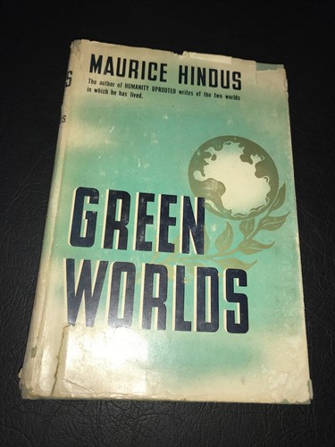 GREEN WORLDS Maurice Hindus 1938 hcdj 1st Russian Peasant - American Farmer Book - Picture 2 of 8