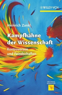 Kampfhahne der Wissenschaft: Kontroversen und Buch Wiley-VCH Verlag GmbH