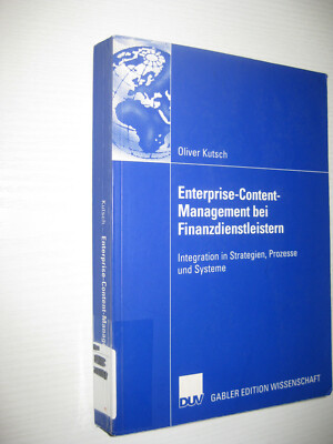 Enterprise-Content-Management bei Finanzdienstleistern von Oliver Kutsch 
