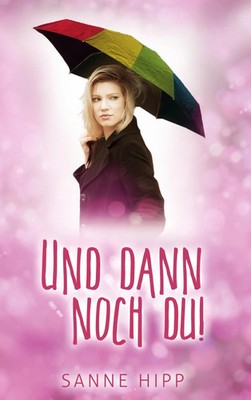 Und dann noch du! | Sanne Hipp | Buch | 244 S. | Deutsch | 2023 | tredition