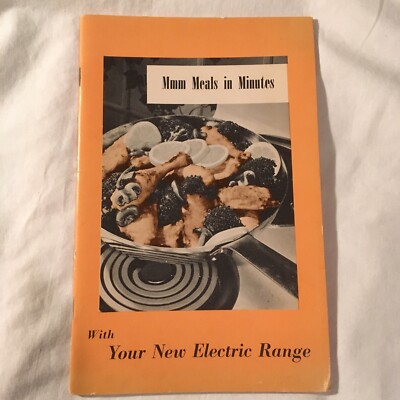 Vintage 1964 Mmm Meals in Minutes With Your New Electric Range(Booklet) Recipes