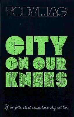 City on Our Knees by TobyMac: New